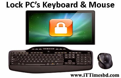 মাত্র ৫ সেকেন্ডে লক করুন পিসির মাউস & কিবোর্ড (সফ্টওয়ার-২৩০ কেবি)
