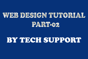 ওয়েব ডিজাইন [পর্ব-০২] :: HTML ও CSS ভিডিও টিউটোরিয়াল