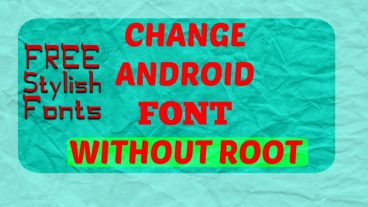 রুট না করেই সুন্দর সুন্দর স্টাইলিশ ফন্ট ব্যবহার করুন আপনার এন্ড্রয়েডে একদম সহজে…