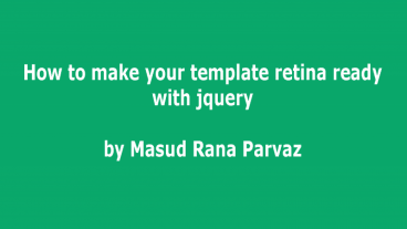 Themeforest Template এর মত কিভাবে আপনার ওয়েব পেজ এ রেটিনা রেডি সাপোর্ট দেওয়া যায়।