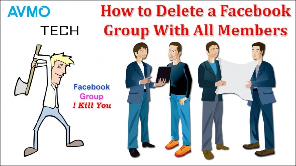 How to Delete a Facebook Group With All Members. -AvmoTech