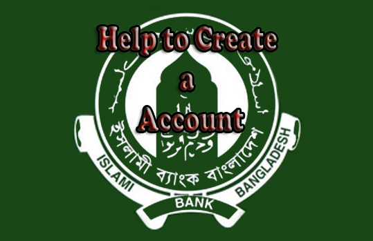 আপনি কিভাবে ইসলামী বাংক বাংলাদেশ লিমিটেড এ আপনার হিসাব খুলবেন। জেনেনিন। কাজে আসতে পারে।