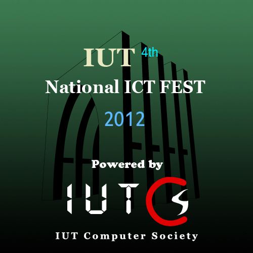 শুরু হচ্ছে IUT 4th NATIONAL ICT FEST 2012