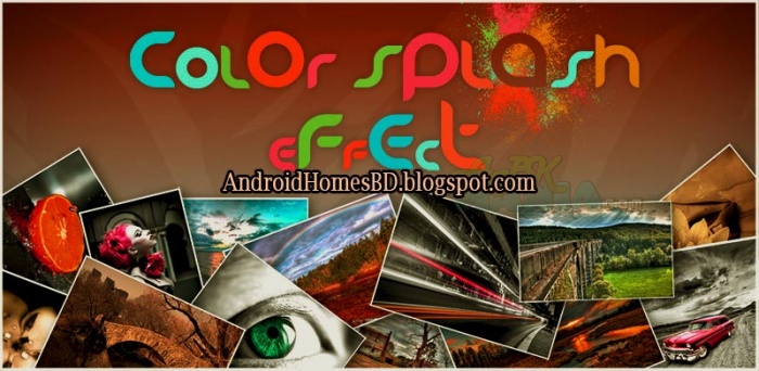 ডাউনলোড করুন Colors Splash Effect Pro Apps টি যা আপনার ছবিকে করবে আরো সুন্দর। অ্যান্ডয়েড Apps