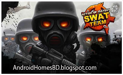 আপনার এন্ডোয়েড মোবাইলে খেলুন মিশন নিয়ে একটি Action গেইম”Action Of Mayday: Swat Team”|মেগাবাইট আপনার সাধ্যের মধ্যে।