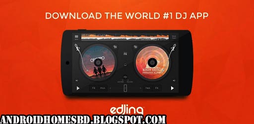 চলুন DJ হয়ে যাই একটি এন্ডোয়েড APP এর মাধ্যমে”Edjing-Dj Music Mixer Studio.apk”।  অ্যান্ড্রয়েড Apps.