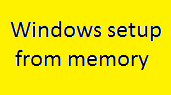 Windows setup করুন Memory দিয়ে ।