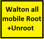 এবার রুট Root+Unroot করুন আপনার Walton Primo,R1,G1,F1,G2.হ্যান্ডসেট..