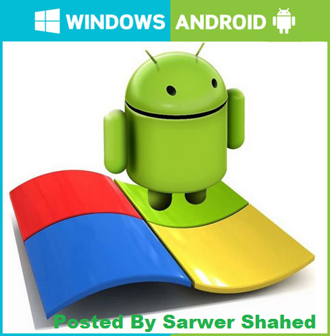 এবার “Windows Android” দিয়ে আপনার পিসিতে এন্ড্রয়েড অ্যাপ্লিকেশন চালান খুব সহজেই!!!