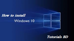 শিখেনিন কিভাবে উইন্ডোজ ১০ সেটআপ করবেন (ভিডিও)