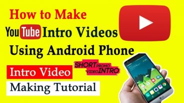 Youtube চেনেলের জন্য Intro Video তৈরি করু Android ফোন দিয়ে