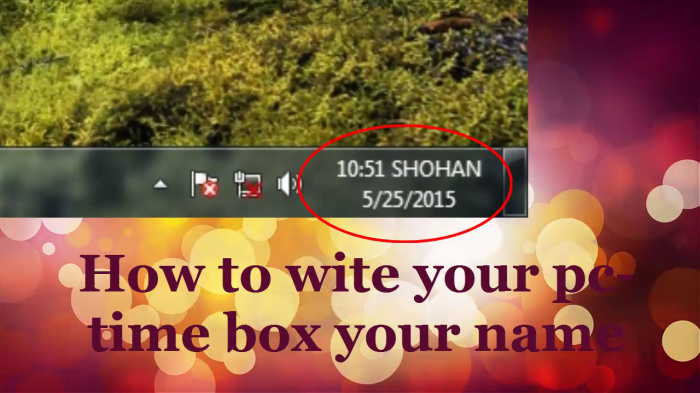 কি ভাবে আপনি আপনার pc তে time box এর পাশে আপনার নাম লিখবেন