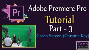 কিভাবে Adobe Premire Pro-তে ক্রমা বা গ্রীন স্ক্রিন (Chroma/Green Screen) এর কাজ করতে হয় দেখে নিন !!