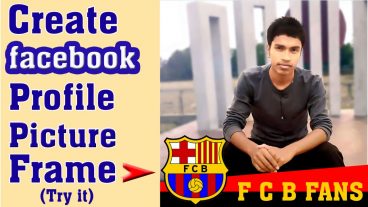 কিভাবে ফেসবুক ফটো ফ্রেম বানাবেন। Facebook (Try it) Campaign