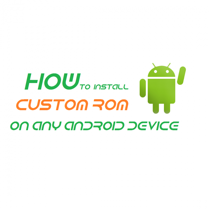 যেনে নিন কিভাবে কাস্টম রম ইন্সটল করবেন দুনিয়ার যেকোনো অ্যান্ড্রয়েড ডিভাইসে।