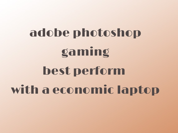 ল্যাপটপ কিনবেন?দেখুন একজন গ্রাফিক্স designer/gamer এর কি ধরনের ল্যাপটপ প্রয়োজন